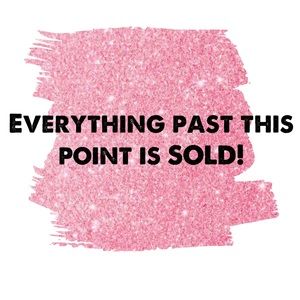 🛑STOP🛑 Everything past this point has been sold